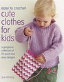Easytocrochet Cute Clothes for Kids