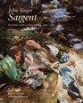 John Singer Sargent Figures and Landscapes 19001907 The Complete Paintings Volume VII