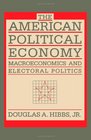 The American Political Economy Macroeconomics and Electoral Politics