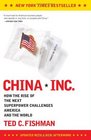 China Inc  How the Rise of the Next Superpower Challenges America and the World
