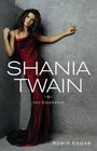 Shania Twain : The Biography