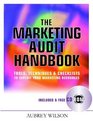 The Marketing Audit Handbook Tools Techniques  Checklists to Exploit Your Marketing Resources