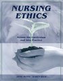 Nursing Ethics Across the Curriculum and Into Practice