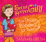Secret Keeper Girl The Power of Modesty for Tweens