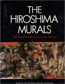 Hiroshima Murals The Art of Iri Maruki and Toshi Maruki