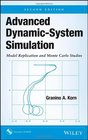 Advanced DynamicSystem Simulation Model Replication and Monte Carlo Studies