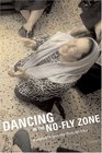 Dancing in the NoFly Zone A Woman's Journey Through Iraq