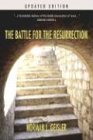 The Battle for the Resurrection Updated Edition