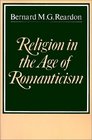 Religion in the Age of Romanticism  Studies in Early NineteenthCentury Thought