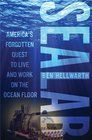 Sealab America's Forgotten Quest to Live and Work on the Ocean Floor