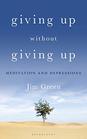 Giving Up Without Giving Up Meditation and Depressions