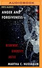 Anger and Forgiveness Resentment Generosity Justice