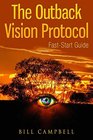 Outback Vision Protocol The Ultimate Guide How To Improve and Cure your Eyesight and Vision Naturally