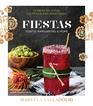 Fiestas at Casa Marcela: 75 Mexican-Style Cocktails and Appetizers