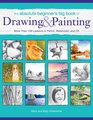 The Absolute Beginner's Big Book of Drawing and Painting More Than 100 Lessons in Pencil Watercolor and Oil