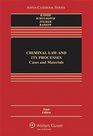 Criminal Law and Its Processes Cases and Materials Ninth Edition