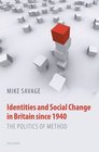 Identities and Social Change in Britain since 1940 The Politics of Method