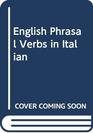 English Phrasal Verbs in Italian