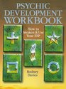 Psychic Development Workbook How To Awaken And Use Your Esp