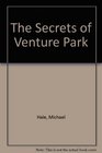 The Secrets of Venture Park