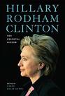 Hillary Rodham Clinton Her Essential Wisdom