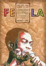 Fela: The Life  Times of an African Musical Icon