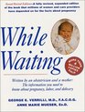 While Waiting The Information You Need to Know about Pregnancy Labor and Delivery