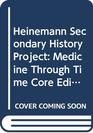 History Through Sources Medicine Through Time Core Edition