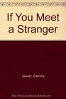 If You Meet a Stranger