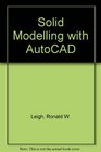 Solid Modeling with AutoCAD For Release 11