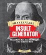 Shakespeare Insult Generator Mix and Match More than 150000 Insults in the Bard's Own Words