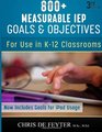 800 Measurable IEP Goals and Objectives For use in K12 Classrooms