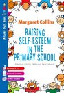 Raising SelfEsteem in Primary Schools A Whole School Training Programme