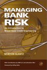 Managing Bank Risk An Introduction to BroadBase Credit Engineering