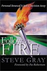 Follow the Fire Personal Renewal Is Just a Decision Away