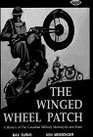 The Winged Wheel Patch A History of the Canadian Military Motorcycle and Rider