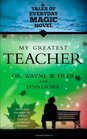 My Greatest Teacher A Tales of Everyday Magic Novel