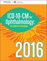 2016 ICD10CM for Ophthalmology The Complete Reference