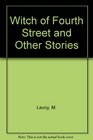 Witch of Fourth Street and Other Stories