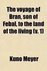 The voyage of Bran son of Febal to the land of the living
