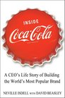 Inside CocaCola A CEO's Life Story on Building the World's Most Popular Brand