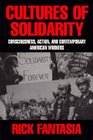 Cultures of Solidarity Consciousness Action and Contemporary American Workers