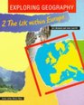 Exploring Geography The UK Within Europe