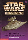 Attack on Delrakkin (Star Wars Missions, Volume #3)