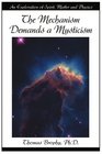 The Mechanism Demands a Mysticism An Exploration of Spirit Matter and Physics