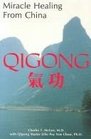 Miracle Healing from China: Qigong