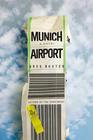 Munich Airport A Novel