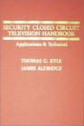 Security Closed Circuit Television Handbook Applications and Technical