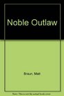 NOBLE OUTLAW