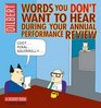 Words You Don't Want to Hear During Your Annual Review (Dilbert)